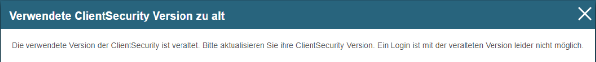 Fehlermeldung "Verwendete ClientSecurity Version zu alt".